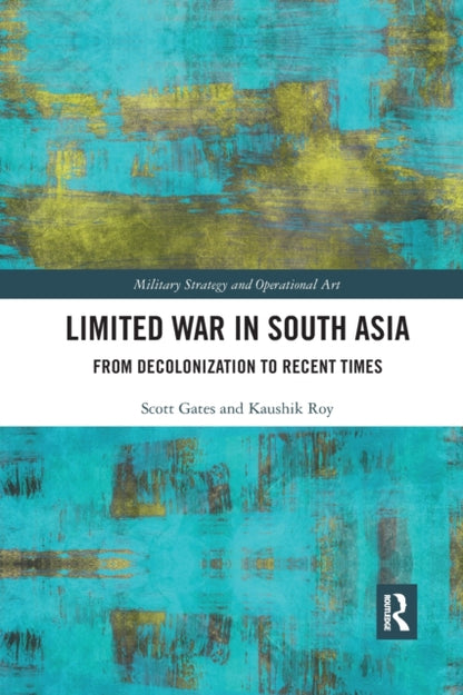Book cover of: Limited War in South Asia. By: Scott Gates