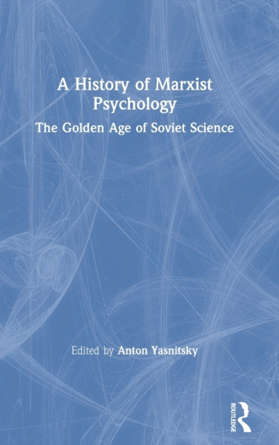 Book cover of: History of Marxist Psychology. By: Anton Yasnitsky