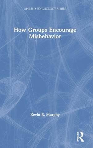 How Groups Encourage Misbehavior