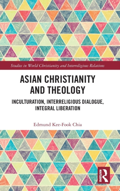 Book cover of: Asian Christianity and Theology. By: Edmund Chia