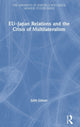 Book cover of: EU–Japan Relations and the Crisis of Multilateralism. By: Julie Gilson