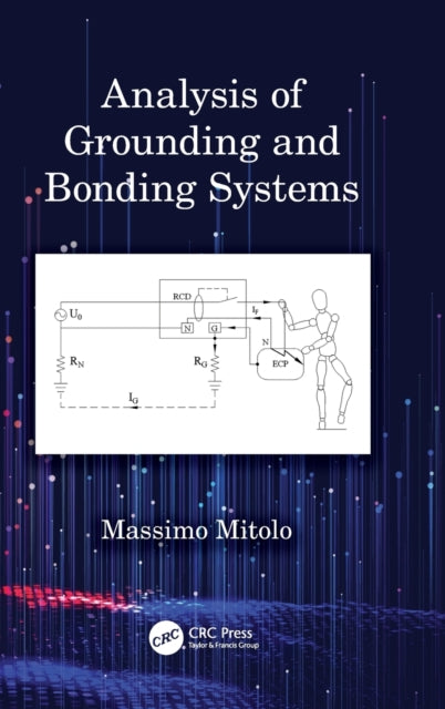 Book cover of: Analysis of Grounding and Bonding Systems. By: Massimo Mitolo