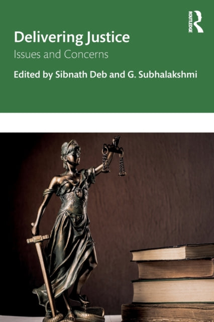 Book cover of: Delivering Justice. By: Sibnath Deb
