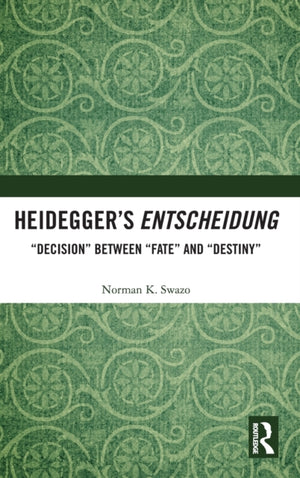Heidegger’s Entscheidung
