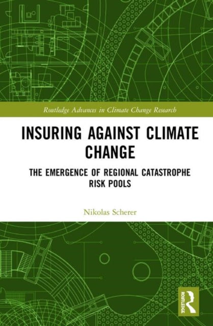 Book cover of: Insuring Against Climate Change. By: Nikolas Scherer