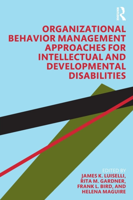 Book cover of: Organizational Behavior Management Approaches for Intellectual and Developmental Disabilities. By: James K. Luiselli