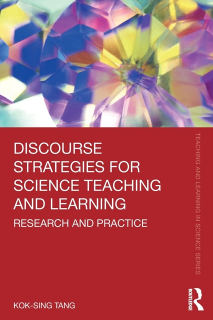 Book cover of: Discourse Strategies for Science Teaching and Learning. By: Kok-Sing Tang