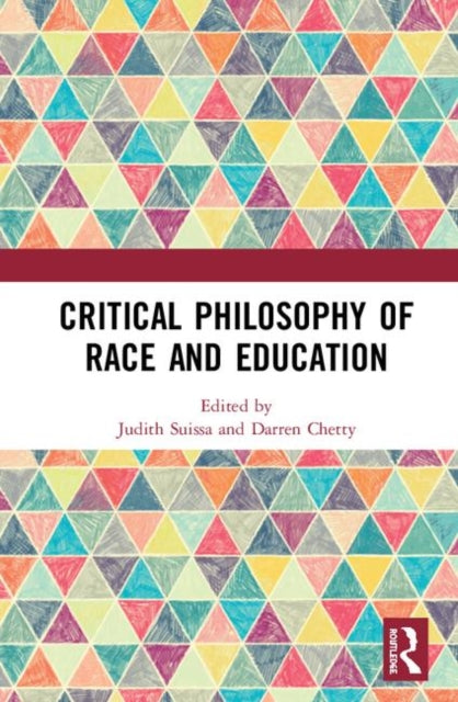 Book cover of: Critical Philosophy of Race and Education. By: Judith Suissa