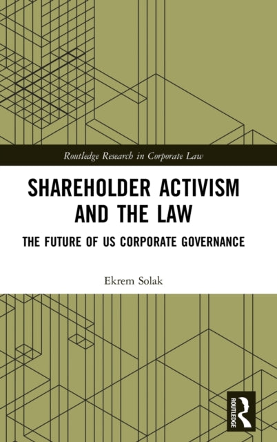 Book cover of: Shareholder Activism and the Law. By: Ekrem Solak