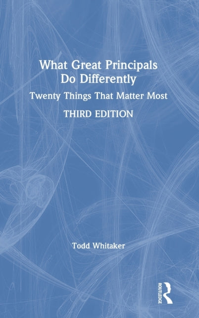 Book cover of: What Great Principals Do Differently. By: Todd Whitaker