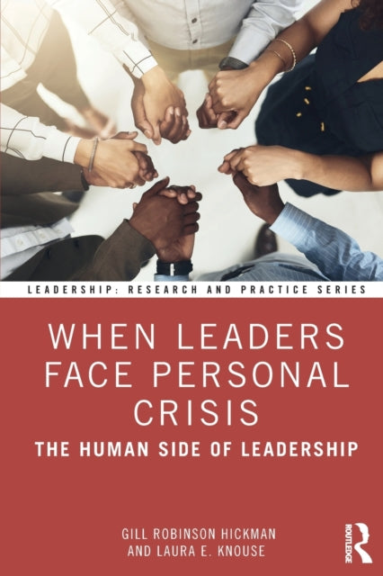 Book cover of: When Leaders Face Personal Crisis. By: Gill Robinson Hickman