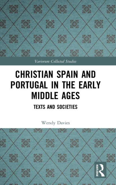 Book cover of: Christian Spain and Portugal in the Early Middle Ages. By: Wendy Davies