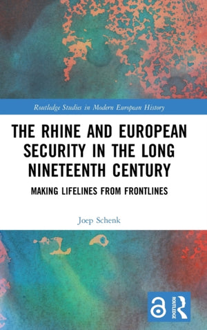 Rhine and European Security in the Long Nineteenth Century