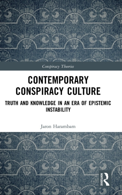 Book cover of: Contemporary Conspiracy Culture. By: Jaron Harambam