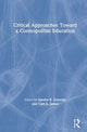 Book cover of: Critical Approaches Toward a Cosmopolitan Education. By: Sandra R. Schecter