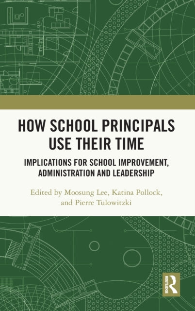 Book cover of: How School Principals Use Their Time. By: Moosung Lee