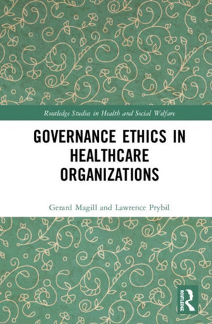 Governance Ethics in Healthcare Organizations