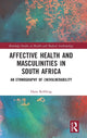 Book cover of: Affective Health and Masculinities in South Africa. By: Hans Reihling