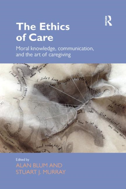 Book cover of: Ethics of Care. By: Alan Blum