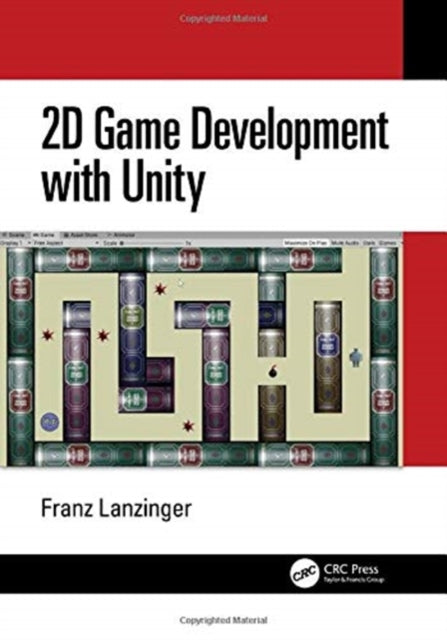 Book cover of: 2D Game Development with Unity. By: Franz Lanzinger
