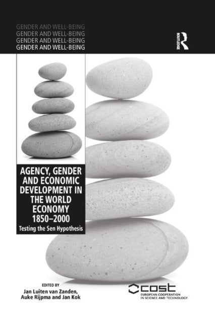 Book cover of: Agency, Gender and Economic Development in the World Economy 1850–2000. By: J. L. van Zanden