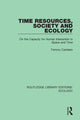Book cover of: Time Resources, Society and Ecology. By: Tommy Carlstein