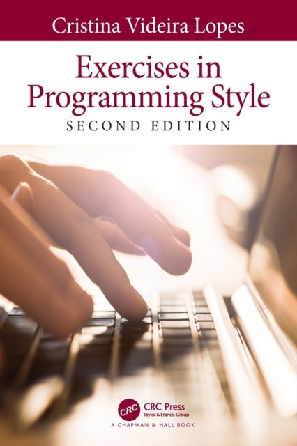 Book cover of: Exercises in Programming Style. By: Cristina Videira Lopes