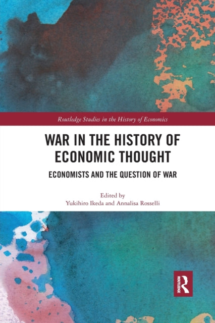 Book cover of: War in the History of Economic Thought. By: Yukihiro Ikeda