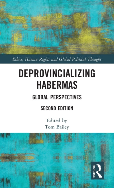 Book cover of: Deprovincializing Habermas. By: Tom Bailey