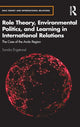 Book cover of: Role Theory, Environmental Politics, and Learning in International Relations. By: Sandra Engstrand