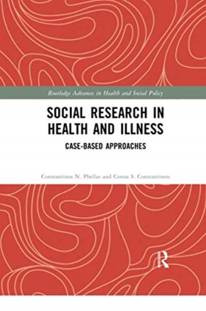 Book cover of: Social Research in Health and Illness. By: Costas S. Constantinou