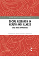 Book cover of: Social Research in Health and Illness. By: Costas S. Constantinou