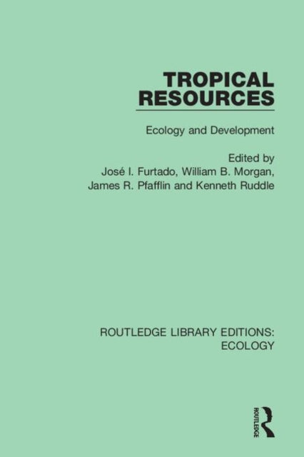Book cover of: Tropical Resources. By: José I. Furtado