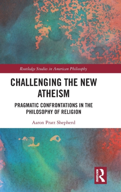 Book cover of: Challenging the New Atheism. By: Aaron Pratt Shepherd