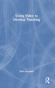 Book cover of: Using Video to Develop Teaching