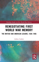 Book cover of: Renegotiating First World War Memory. By: Ashley Garber