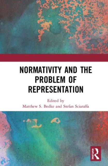 Book cover of: Normativity and the Problem of Representation. By: Matthew S. Bedke