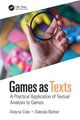 Book cover of: Games as Texts. By: Alayna M. Cole
