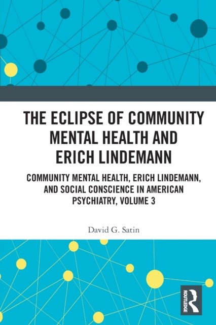 Book cover of: Eclipse of Community Mental Health and Erich Lindemann