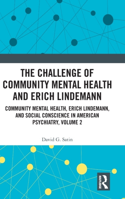 Book cover of: Challenge of Community Mental Health and Erich Lindemann. By: David G. Satin