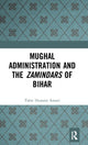 Book cover of: Mughal Administration and the Zamindars of Bihar. By: Tahir Hussain Ansari