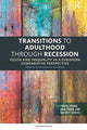 Book cover of: Transitions to Adulthood Through Recession. By: Sarah Irwin