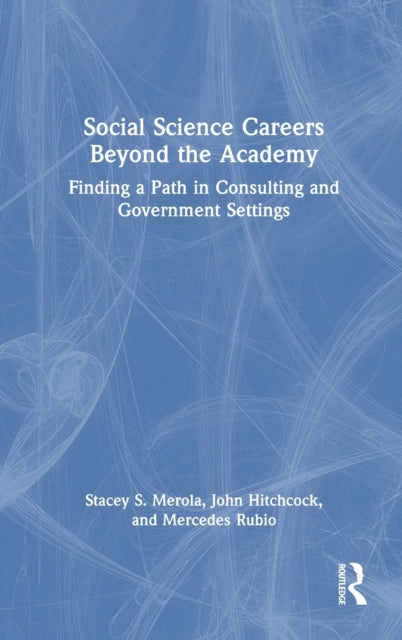 Book cover of: Social Science Careers Beyond the Academy. By: Stacey S. Merola
