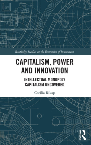 Capitalism, Power and Innovation