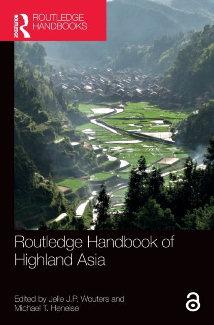Book cover of: Routledge Handbook of Highland Asia. By: Jelle J. P. Wouters