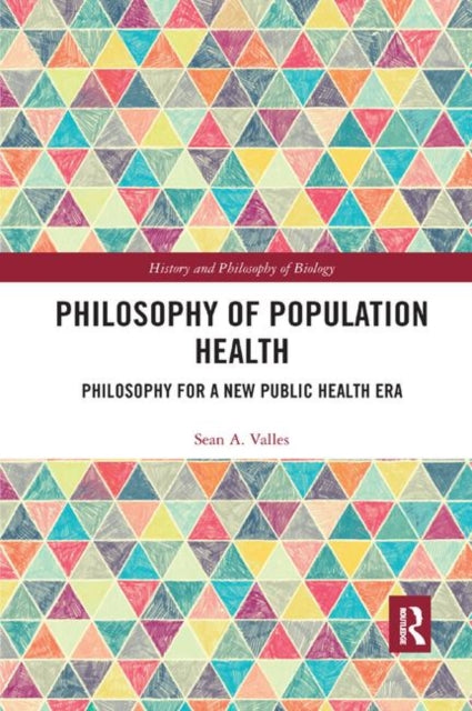Book cover of: Philosophy of Population Health. By: Sean A. Valles