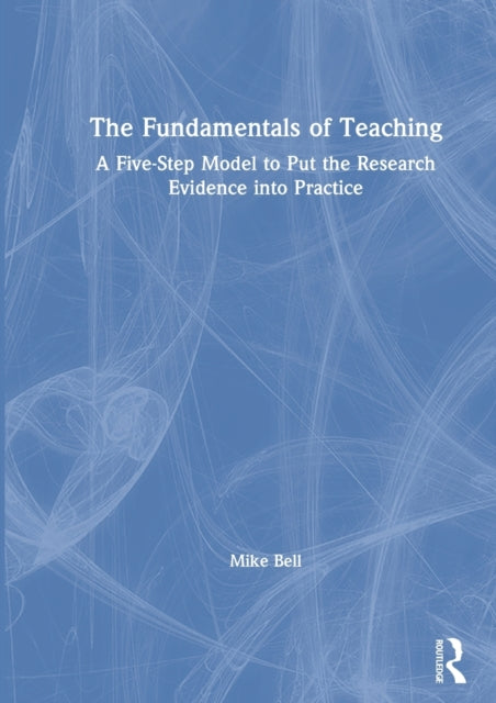 Book cover of: Fundamentals of Teaching. By: Mike Bell