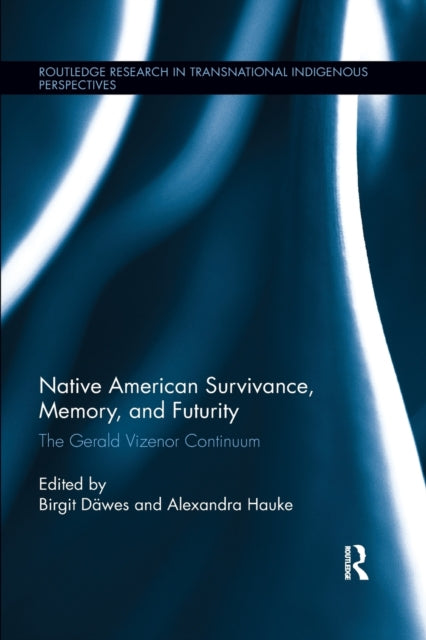 Book cover of: Native American Survivance, Memory, and Futurity. By: Birgit Däwes