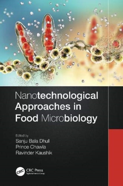 Book cover of: Nanotechnological Approaches in Food Microbiology. By: Sanju Bala Dhull