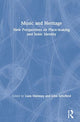 Book cover of: Music and Heritage. By: Liam Maloney